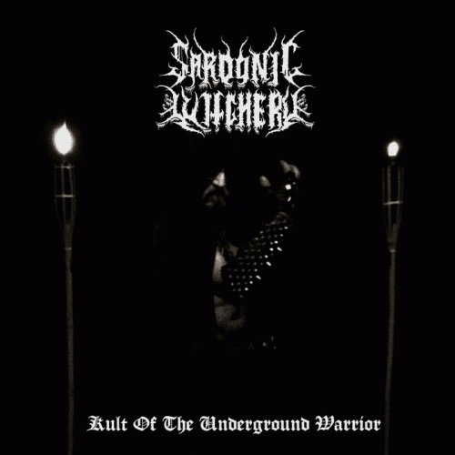 Sardonic Witchery : Kult of the Underground Warrior